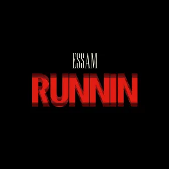 Runnin' by Essam