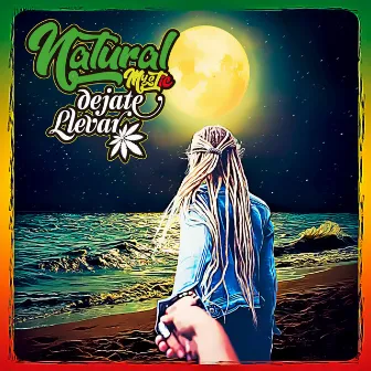 Dejate Llevar by Natural Mystic