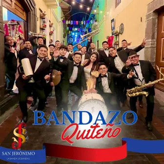 Bandazo Quiteño by SAN JERÓNIMO LA BANDA DE BANDAS