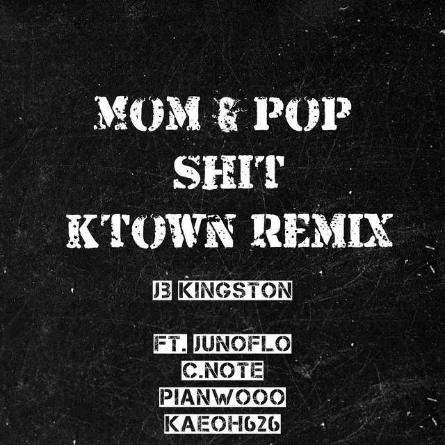 Mom & Pop Shit - KTOWN Remix