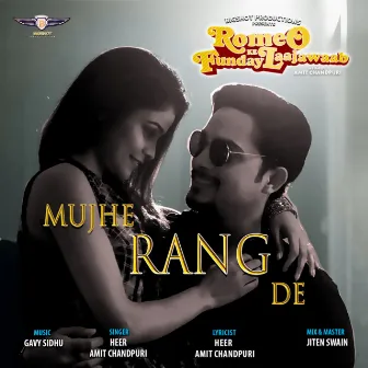 Mujhe Rang De by Amit Chandpuri