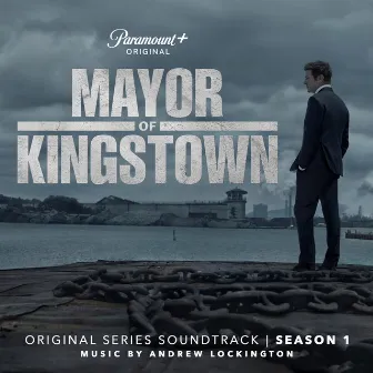 Mayor of Kingstown: Season 1 (Original Series Soundtrack) by Andrew Lockington