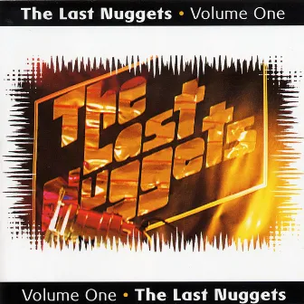 The Last Nuggets, Vol.1 by The Last Nuggets