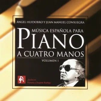 Various Composers: Música Española para Piano a Cuatro Manos (Vol. 1) by Juan Manuel Consuegra