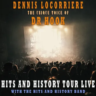 Hits and History Tour Live by Dennis Locorriere