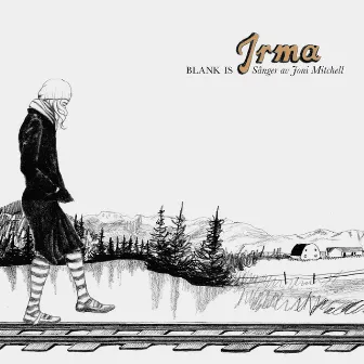 Blank is - Sånger av Joni Mitchell by Irma