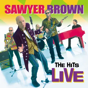 The Hits Live by Sawyer Brown