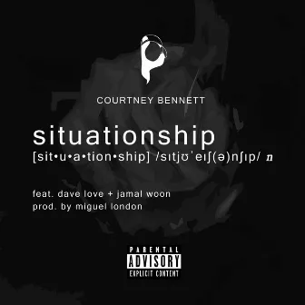 Situationship by Courtney Bennett