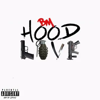 Hood Love by Bm7st