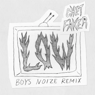 Low (Boys Noize Remix) by Chet Faker