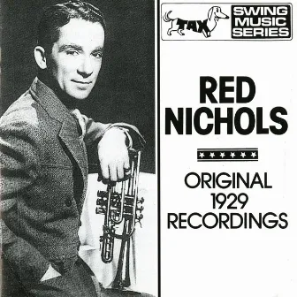 Red Nichols : Original 1929 Recordings by Red Nichols