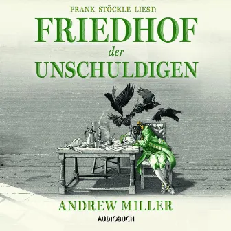 Friedhof der Unschuldigen by Andrew Miller