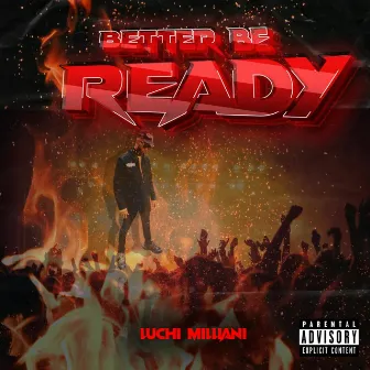 Better Be Ready by Luchi Milliani