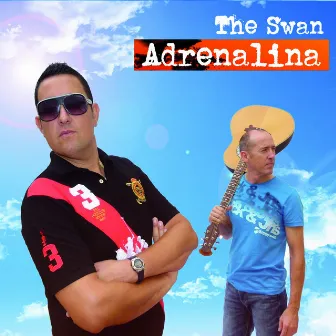 Adrenalina by The Swan