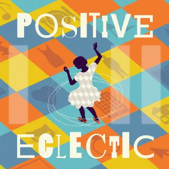 Positive Eclectic by David Lowe