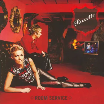 Room Service (Extended Version) by Roxette