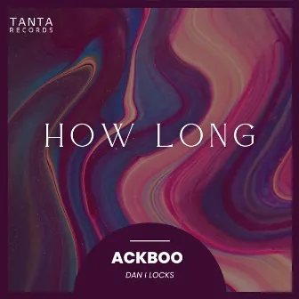 How Long by Ackboo