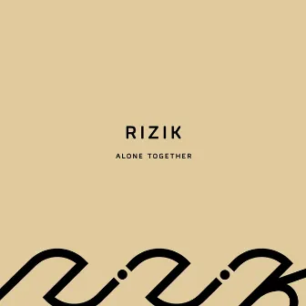 Alone Together by Rizik