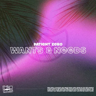 Wants & Needs by Patient Zero