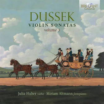 Dussek: Violin Sonatas, Vol. 3 by Miriam Altmann