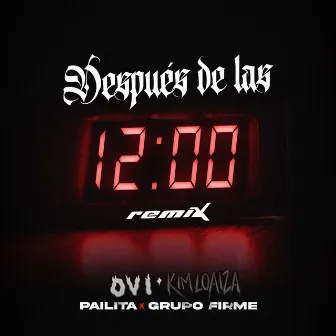 Después de las 12 (Remix) by Ovi