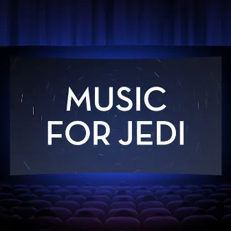 Music For Jedi by The Hollywood Movie Orchestra