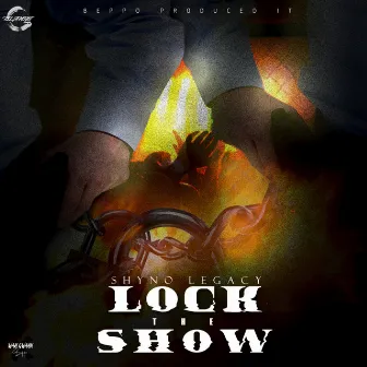 Lock The Show by Shyno Legacy