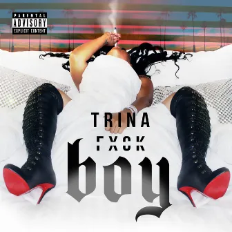 Fuck Boy by Trina