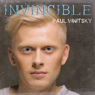 Invincible by Paul Vinitsky