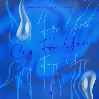 Cry For You by Powered Djs