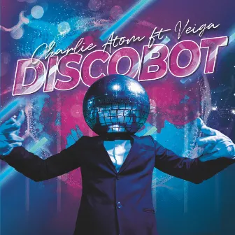 Discobot by Charlie Atom