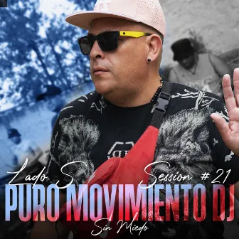 Puro Movimiento DJ: Sin Miedo Session #21 by Puro Movimiento DJ