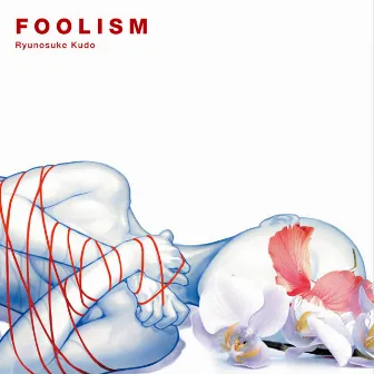 Foolism by Ryunosuke Kudo