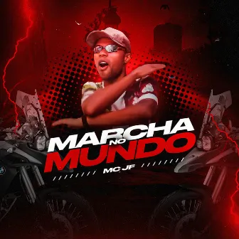 Marcha no Mundo by MC JF