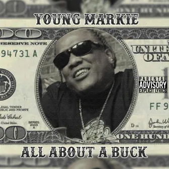 All About A Buck by Young Markie