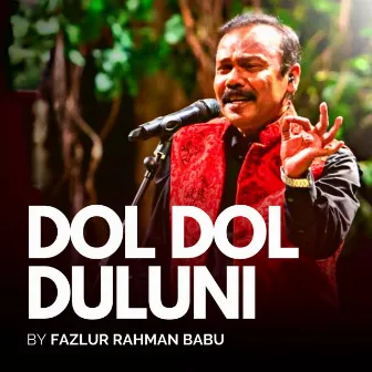 Dol Dol Duluni by Fazlur Rahman Babu