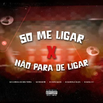 Só Me Ligar X Não para de Ligar by MC Carioca do Sem Terra