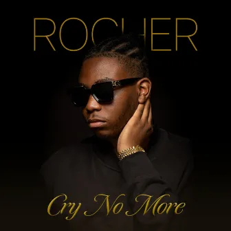 Cry No More by Rocher