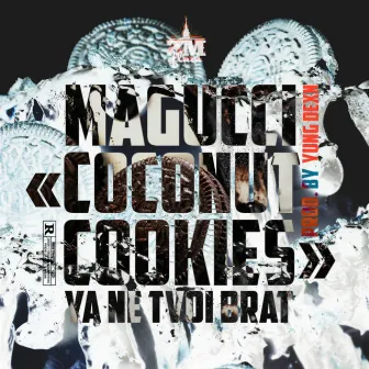 Coconut Cookies (Ya Ne Tvoi Brat) by Magucci