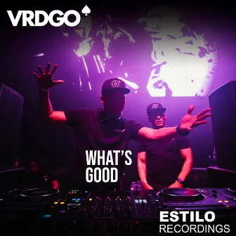 WHAT'S GOOD by Vrdgo