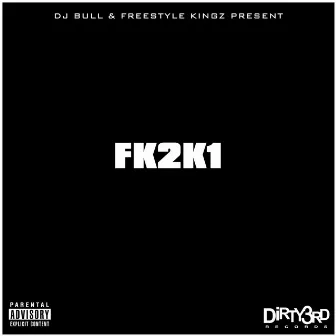 FK2K1 by Freestyle Kingz