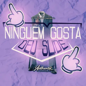 Ninguem Gosta Deu Slide by Mc Indiazinha