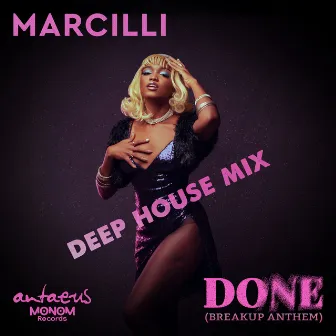 DONE (Breakup Anthem) [Deep House Mix] by Marcilli