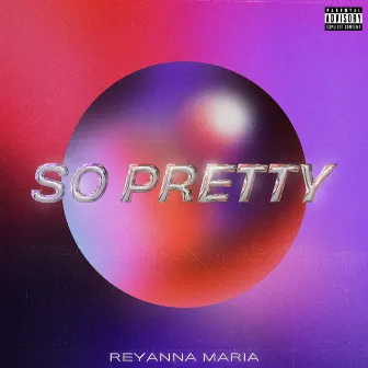 So Pretty by Reyanna Maria