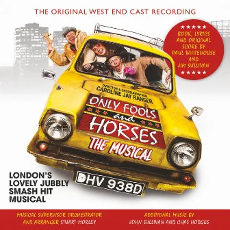 Only Fools and Horses: The Musical (Original West End Cast Recording) by Original West End Cast of Only Fools and Horses