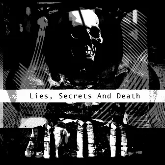 Lies, Secrets, And Death by SINthetik Messiah