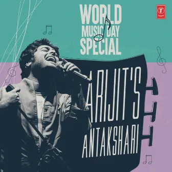 World Music Day Special - Arijit's Antakshari by Arijit Singh