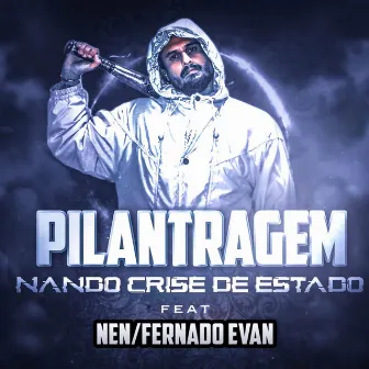 Pilantragem by Nando Crise de Estado