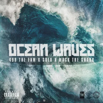 Ocean Waves by 498 the Fam