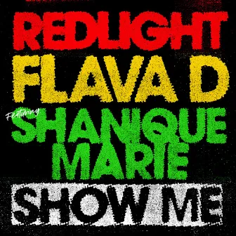 Show Me by Flava D